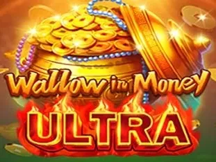 Wallow In Money Ultra